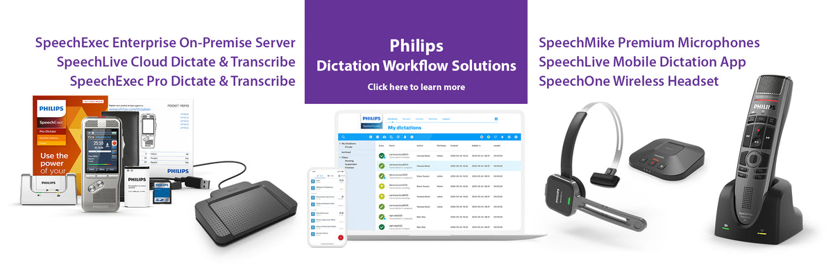 Tap to learn more about Philips Dictation Workflow Solutions such as SpeechLive Cloud Dictate & Transcribe, Philips DPM8000 digital recorder, SpeechMike Premium Microphones, SpeechOne Wireless Dictation Headset and SpeechExec Pro and Enterprise